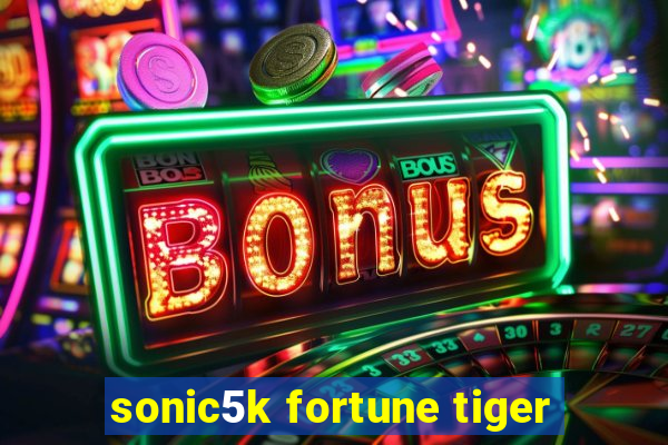 sonic5k fortune tiger